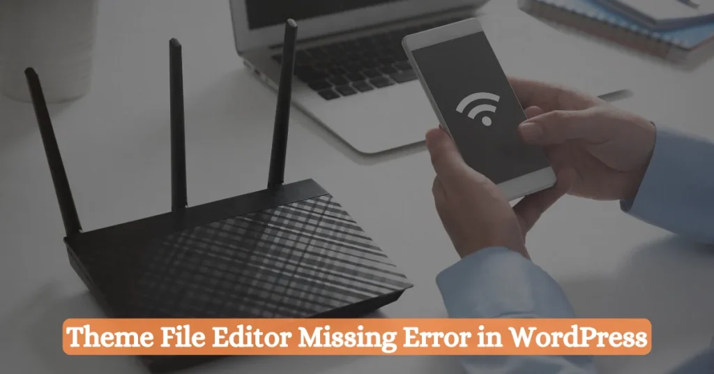 How to fix Theme File Editor Missing Error in WordPress