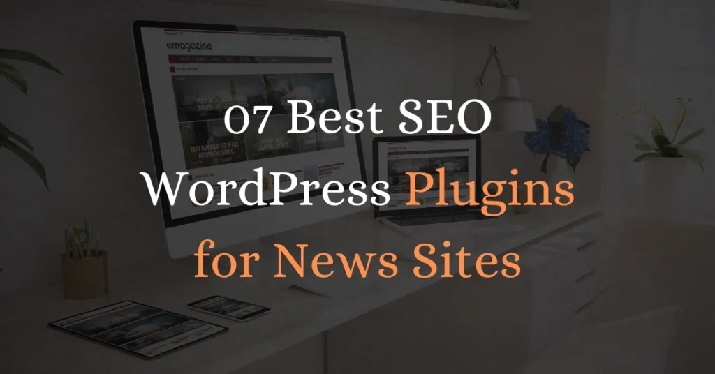 Best SEO WordPress Plugins for News Sites